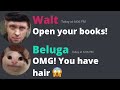 When Walt Gets His Hair Back Beluga