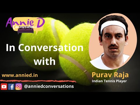 Annie D in conversation with Purav Raja | Indian Tennis Player