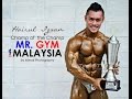 Mr Gym 1Malaysia 2014: Champ of Champs Determination!