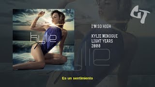 Kylie Minogue - I'm So High (Subtitulada Español)