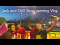 Jack And Chill Shop Opening Vlog