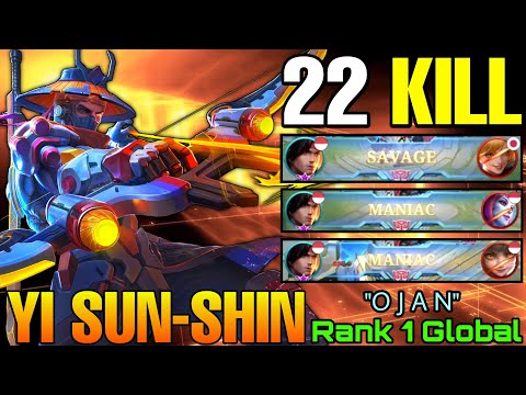 SAVAGE & MANIAC! Killing Machine YSS with 22 Kills! - Top 1 Global Yi Sun Sin by "O J A N" - MLBB