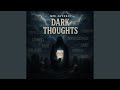 Dark Thoughts