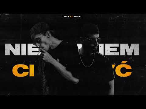 dezy ft. edzio- nie powiem ci jak żyć [REUPLOAD]