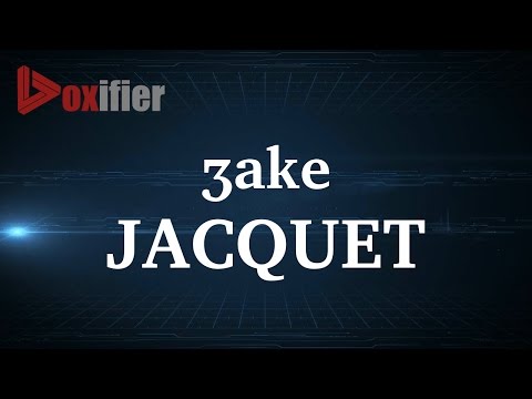 How to Pronunce Jacquet in French - Voxifier.com