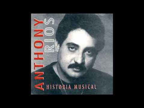 anthony Rios--  Reflexiones  (Tenia ganas de cantar)  original