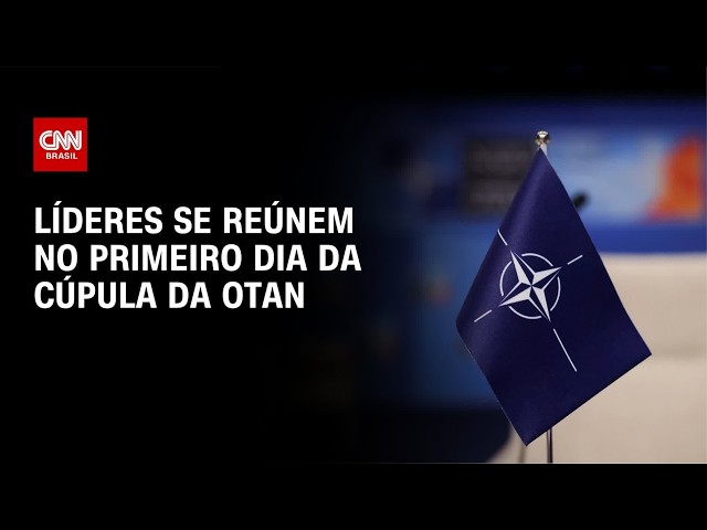 Líderes da Otan se reúnem para cúpula na Turquia nesta terça (7) | BASTIDORES CNN