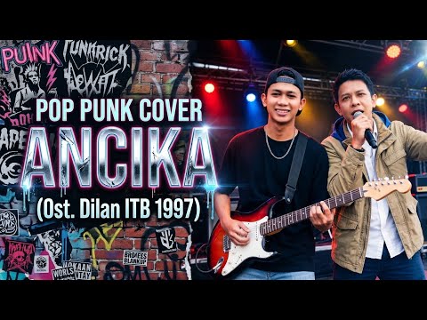 Ariel Noah - Ancika (Ost. Dilan ITB 1997) | POP PUNK COVER | Whykustik