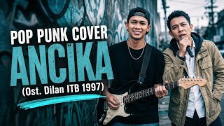 Download lagu Ariel Noah - Ancika (Ost. Dilan ITB 1997) | POP PUNK COVER | Whykustik mp3