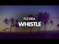 Flo Rida Whistle Lyrics