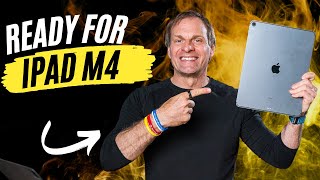 Getting Ready For The M4 iPad Pro