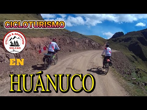HUÁNUCO# MARAÑÓN#CICLOTURISMO#LOS VELCAS, PEDALES A FONDO.