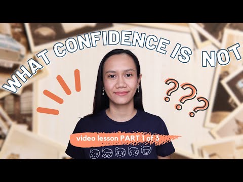 What is TRUE CONFIDENCE.. and what it is NOT | Confidence-Competency Loop (Video Lesson PART 1 of 3)