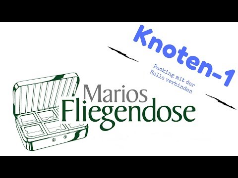 Knoten für Fliegenfischer Folge 1 - Backing an der Rolle befestigen