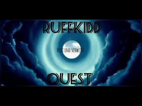 RUFFKIDD x QUEST  - Blut und Schweiß