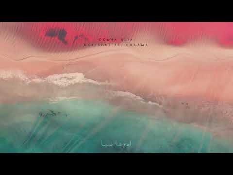 D33psoul x Chaama - Douha Alia