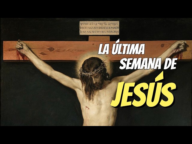 Vídeo relacionado con La última semana de Jesús (Historia)