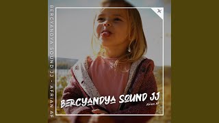 Download lagu Bercyandya Sound Jj mp3