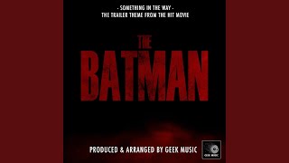 Download lagu Something In The Way (From 'The Batman') mp3