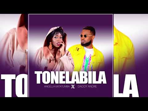 Angella Katatumba & Daddy Andre | Tonelabila | Official Audio