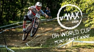 vMAX Raw: Downhill Worldcup Mont-Sainte-Anne 2017 - Practice Day 1