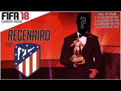 REGENAIRO #5 - Fifa 18 Atletico Madrid Career Mode - Relegation Regen Rebuild