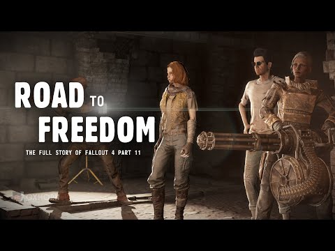 Road to Freedom - The Full Story of Fallout 4 Part 11