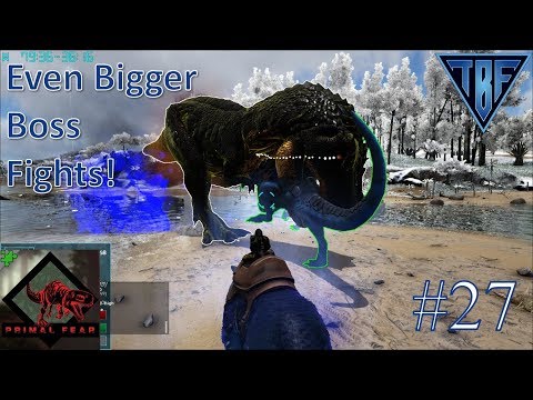 Primal Fear Boss Fights Round 2!  E27 Primal Fear Island - TBF Primal- Ark Survival Evolved