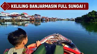 Download lagu KELILING BANJARMASIN LEWAT SUNGAI. Terunik di Indonesia Keliling Kota Tanpa Harus Jalan Darat.  mp3