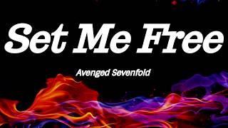 Download lagu Avenged Sevenfold - Set Me Free (Lyrics) mp3