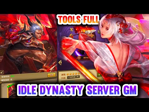 Idle Dynasty Server GM - Tools Full , Get All Generals Lv340 , All Resources + Item , Game Free ALL