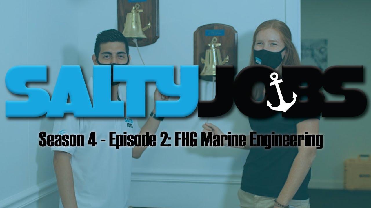 Salty Jobs - Season 4 Ep. 2: FHG Marine Engineering, Inc.
