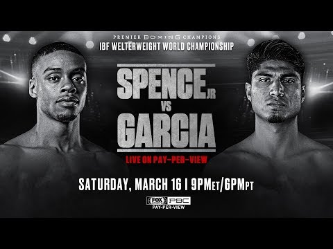 Spence vs Garcia PREVIEW: March 16, 2019 - PBC on FOX PPV