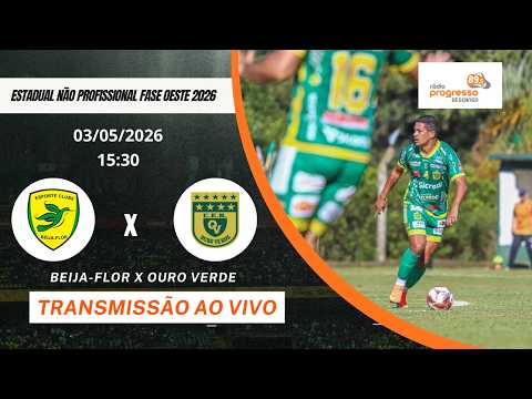 03/05/2026 | BEIJA-FLOR X OURO VERDE | ESTADUAL DE AMADORES | FASE OESTE