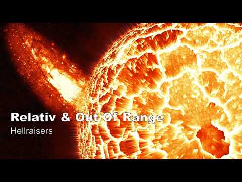 Relativ & Out Of Range - Hellraisers