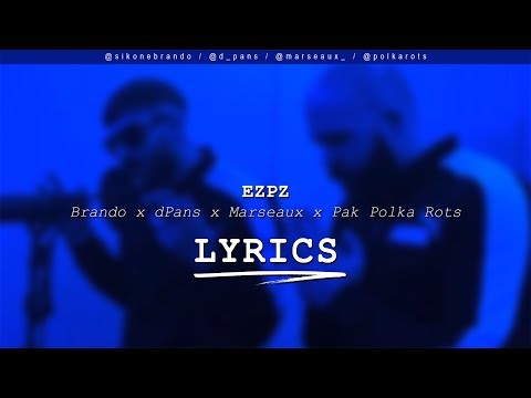 Brando x Marseaux x dPans x Pak Polka Rots  - EZPZ (Lyrics) | #WNCfam