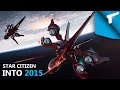 Star Citizen | Into 2015 