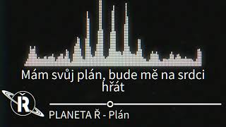 Video Planeta Ř - Plán