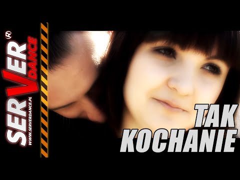 SERVERdance & GRAND - Tak kochanie NEW 2012