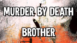 Murder by Death - Brother - Karaoke Instrumental