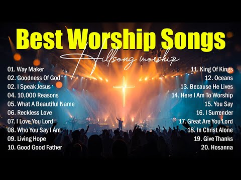 Hillsong Worship Best Praise Songs Collection 2025, Christian Songs Of Hillsong Worship Playlist