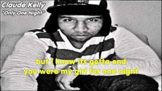 Claude Kelly - Only One Night (with Lyrics)