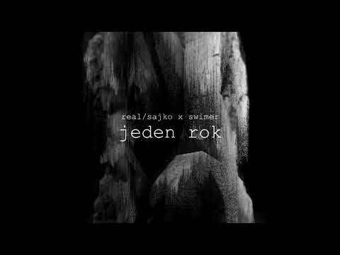 swimer x real/sajko - jeden rok (remix)