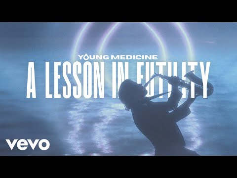 Young Medicine - A Lesson in Futility (Official Music Video)