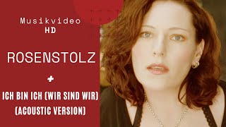 Rosenstolz - Ich Bin Ich (Wir Sind Wir) (Acoustic Version) (Official HD Video)