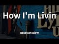 BossMan Dlow How I M Livin Lyrics