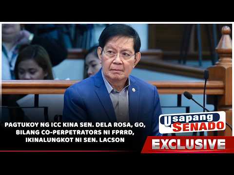 PAGTUKOY NG ICC KINA SEN. DELA ROSA, GO BILANG CO-PERPETRATORS NI FPRRD, IKINALUNGKOT NI SEN. LACSON