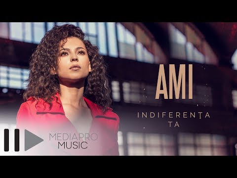 AMI - Indiferenta ta (Official Video)