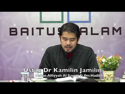 20190925 Ustaz Dr Kamilin Jamilin : Syarah Matan Alfiyyah Al Suyuti Fi Ilm Hadith