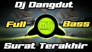 Download lagu Dj dangdut 2021 full bass surat terakhir || No Copyright mp3